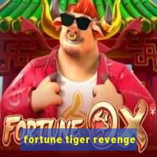 fortune tiger revenge